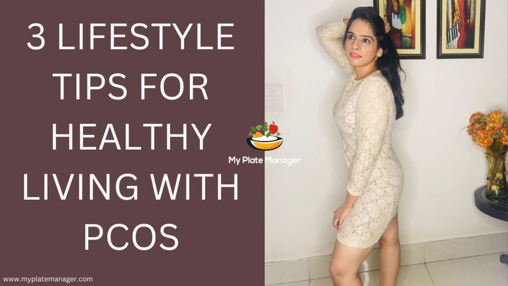 3 Lifestyle Tips for Healthy Living with PCOS
