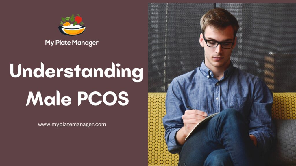 Understanding Male PCOS | My Plate Manager