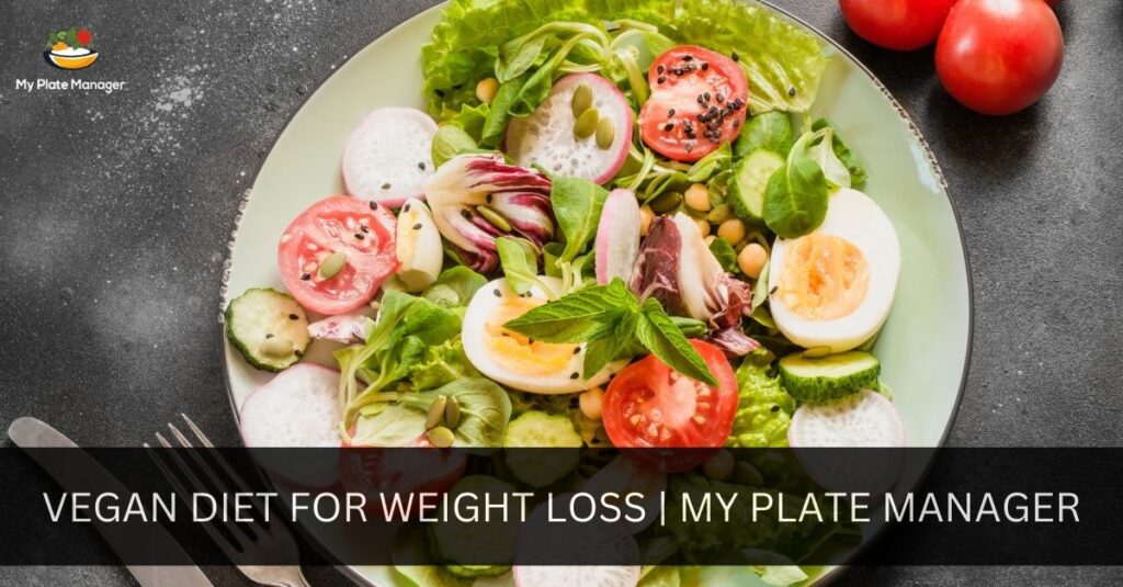 Vegan Diet for Weight Loss | My Plate Manager