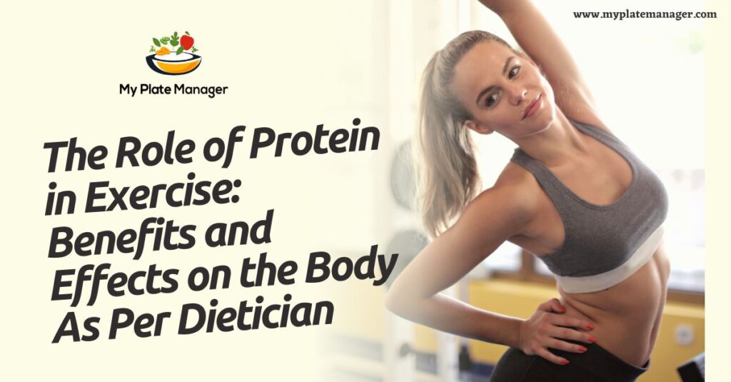 The Role of Protein in Exercise: Benefits and Effects on the Body As Per Dietician