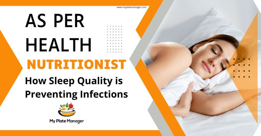 As Per Health Nutritionist How Sleep Quality is Preventing Infections